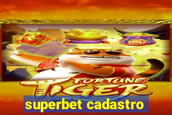 superbet cadastro